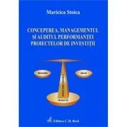 Conceperea, managementul si auditul performantei proiectelor de investitii de Maricica Stoica