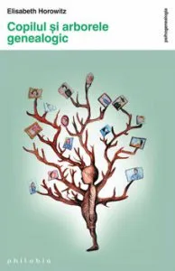 Copilul si arborele genealogic de Elisabeth Horowitz