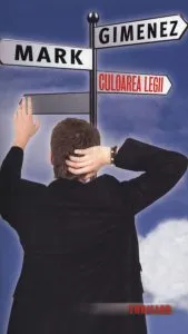 Culoarea legii de Mark Gimenez