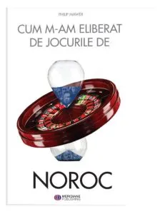 Cum m-am eliberat de jocurile de noroc de Phil Mawer