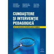 Cunoastere si interventie pedagogica. Set de instrumente orientative pentru invatatori