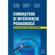 Cunoastere si interventie pedagogica. Set de instrumente orientative pentru invatatori de Elena Mandru
