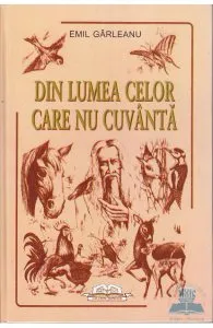 Din lumea celor care nu cuvanta de Emil Garleanu
