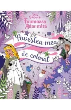 Disney Printese. Frumoasa adormita. Povestea mea de colorat de Autor Anonim