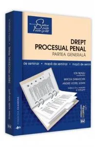 Drept procesual penal. Partea generala. Mapa de seminar ed.2 de Ion Neagu