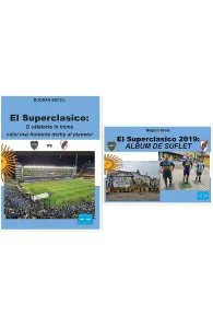 El Superclasico. O calatorie in inima celui mai fierbinte derby al planetei de Bogdan Socol
