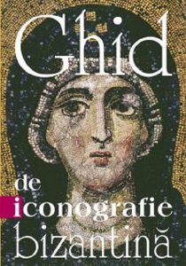 Ghid de iconografie bizantina