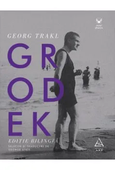 Grodek. Editie bilingva de Georg Trakl