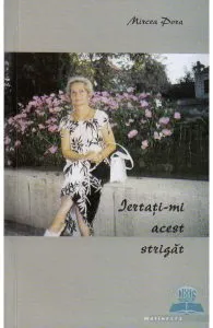 Iertati-mi acest strigat de Mircea Pora