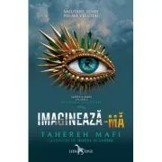 Imagineaza-ma (Atingerea lui Juliette, vol. 6) de Tahereh Mafi