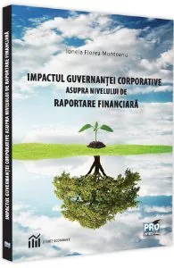 Impactul guvernantei corporative asupra nivelului de raportare financiara de Ionela Florea Munteanu