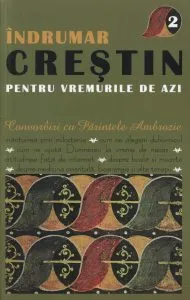 Indrumar crestin pentru vremurile de azi. Convorbiri cu Parintele Ambrozie, Vol. 2 de Iurasov Ambrozie