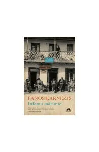 Infamii mărunte de Panos Karnezis