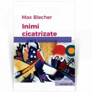 Inimi cicatrizate de Max Blecher