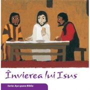 Invierea lui Isus. Asa spune Biblia