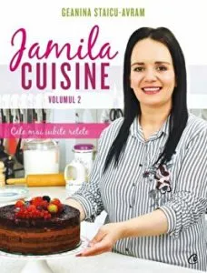 Jamila Cuisine. Volumul 2. Cele mai iubite retete de Geanina Staicu-Avram