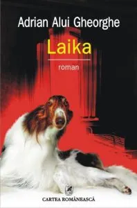 Laika de Adrian Alui Gheorghe