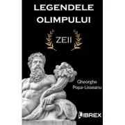 Legendele Olimpului: Zeii de Gheorghe Popa-Lisseanu