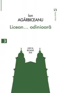 Licean... odinioară (Vol. 3) de Ion Agarbiceanu