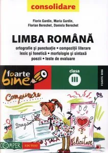 Limba romana, clasa a III-a. Editia a XV-a de Daniela Berechet