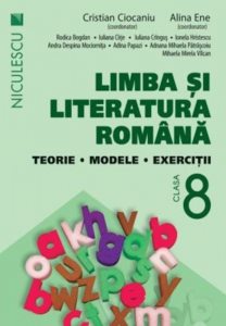 Limba si literatura romana clasa a VIII-a. Teorie, modele, exercitii