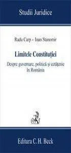 Limitele Constitutiei. Despre guvernare, politica si cetatentie in Romania de Ioan Stanomir
