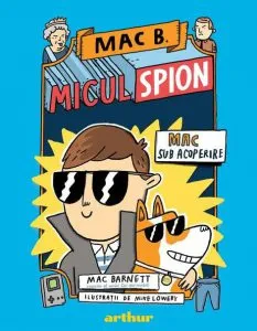 Mac B. Micul spion de Mac Barnett