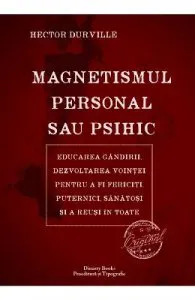 Magnetismul personal sau psihic de Hector Durville