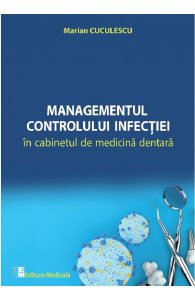Managementul controlului infectiei in cabinetul de medicina dentara