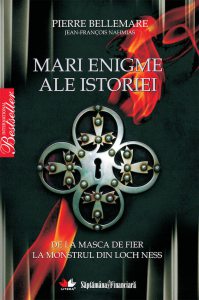 Mari enigme ale istoriei. De la Masca de Fier la monstrul din Loch Ness