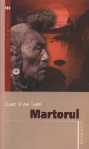 Martorul de Juan Jose Saer