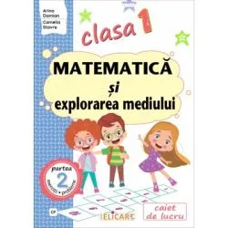 Matematica si explorarea mediului. Clasa 1. Partea a 2-a (CP). Caiet de lucru de Arina Damian
