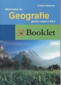 Memorator geografie, clasa a XII-a de Cristina Moldovan