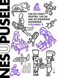 Nesupusele. 100 de femei pentru 100 de ani de Romanie moderna. Volumul 2 de Adina Rosetti