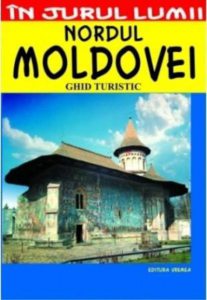 Nordul Moldovei - Ghid turistic