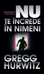 Nu te increde in nimeni de Gregg Hurwitz