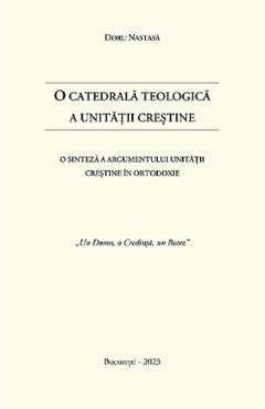 O catedrala teologica a unitatii crestine