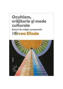 Ocultism, vrăjitorie si mode culturale