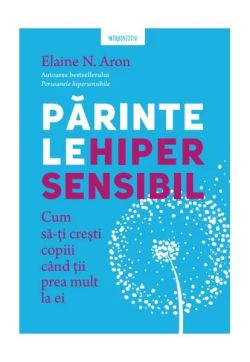 Părintele hipersensibil
