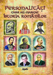 Personalitati care au marcat istoria romanilor