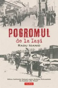 Pogromul de la Iași de Radu Ioanid