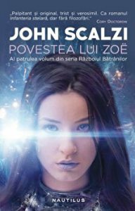 Povestea lui Zoe. Al patrulea volum din seria Razboiul batranilor