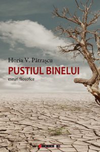 Pustiul binelui - Eseuri filosofice