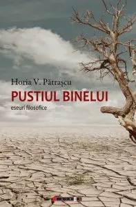 Pustiul binelui - Eseuri filosofice