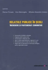 Relatiile publice in scoli: incredere si parteneriat comunitar de Remus Pricopie