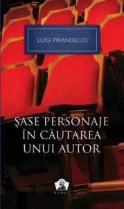 Sase personaje in cautarea unui autor si alte piese