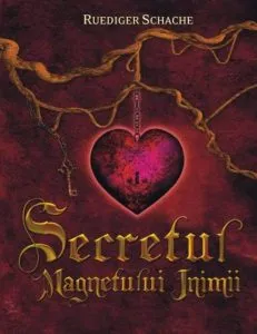 Secretul magnetului inimii de Ruediger Schache