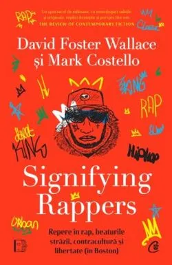 Signifying Rappers de David Foster Wallace