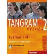 Tangram aktuell 2 Lektion 1–4 Kursbuch   Arbeitsbuch mit Audio-CD zum Arbeitsbuch de Rosa-Maria Dallapiazza