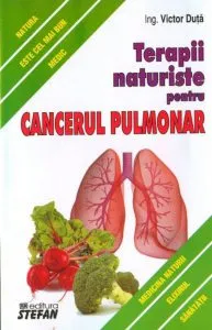 Terapii naturiste pentru cancerul pulmonar de Victor Duta